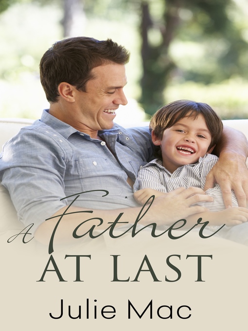 Title details for A Father At Last by Julie Mac - Available